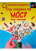 Czy czujesz tę moc?