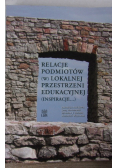 Relacje podmiotów w lokalnej przestrzeni edukacyjnej