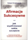 Afirmacje Sukcesywne czyli Jak wyafirmować
