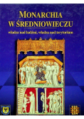 Monarchia w średniowieczu władza nad ludźmi władza nad terytorium