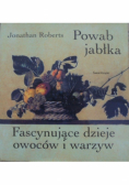 Fascynujące dzieje owoców i warzyw