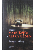 Między matriksem a krucyfiksem
