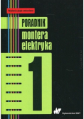 Poradnik montera elektryka Tom 1
