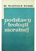 Podstawy teologii moralnej