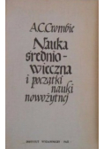 Nauka średniowieczna i początki nauki nowożytnej Tom I