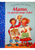 Mamo co potrafi moje ciało