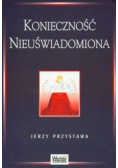 Konieczność nieuświadomiona