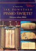 Jak powstało Pismo Święte