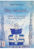 Chcę wiedzieć Czytanie ze zrozumieniem dla uczniów klas IV VI