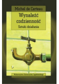 Wynaleźć codzienność