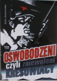 Oswobodzeni czyli zniewoleni Kresowiacy