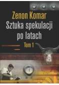 Sztuka spekulacji po latach Tom 1