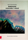Budowanie wizerunku i relacji