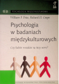 Psychologia w badaniach międzykulturowych Czy ludzie wszędzie są tacy sami?