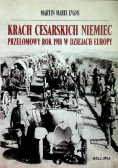 Krach cesarskich Niemiec przełomowy rok 1918 w dziejach europy