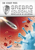 Srebro koloidalne Rewolucja w leczeniu