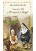 Cztery pory roku z Hildegardą z Bingen