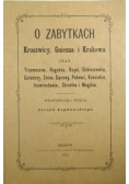 O zabytkach Kruszwicy Gniezna i Krakowa