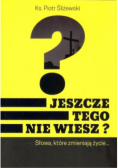Jeszcze tego nie wiesz?