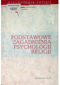 Podstawowe zagadnienia psychologii religii