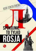 Spokojnie To tylko Rosja