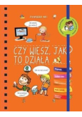Powiedz mi! Czy wiesz, jak to działa?