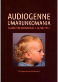 Audiogenne uwarunkowania zaburzeń komunikacji językowej