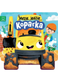 Jedzie, jedzie... Koparka