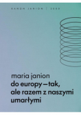 Do Europy tak, ale razem z naszymi umarłymi