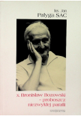 X. Bronisław Bozowski proboszcz niezwykłej parafii
