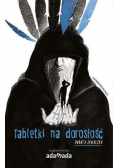 Tabletki na dorosłość