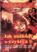 Jak uniknąć czyśćca