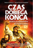 Czas dobiega końca Wielkie przebaczenie dla Polski i świata
