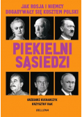 Piekielni sąsiedzi. Jak Rosja i Niemcy dogadywały się kosztem polski