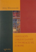 Wspólnoty chrześcijańskie w tworzącej się Europie
