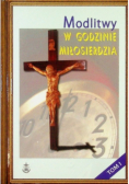 Modlitwy w Godzinie Miłosierdzia Tom I