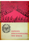 O Naprawę Rzeczypospolitej XVII - XVIII w.
