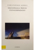 Dekonstrukcja przeciw postmodernizmowi