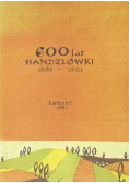 600 lat Handzlówki 1381 - 1981