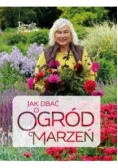 Jak dbać o ogród marzeń