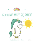 Uczucia Gucia Gucio nie może się skupić