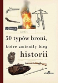 50 typów broni które zmieniły bieg historii