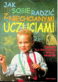 Jak sobie radzić  z niechcianymi uczuciami