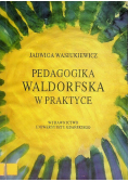 Pedagogika Waldorfska w teorii i praktyce