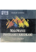 Malowanie pastelami i kredkami