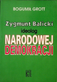 Zygmunt Balicki ideolog Narodowej Demokracji