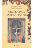 Urzekająca śmierć Jezusa