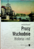 Prusy Wschodnie Historia i mit