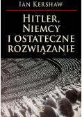 Hitler  Niemcy i ostateczne rozwiązanie