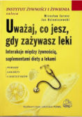 Uważaj co jesz gdy zażywasz leki